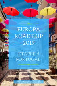 Europa Roadtrip 2019 Etappe 4 - Portugal