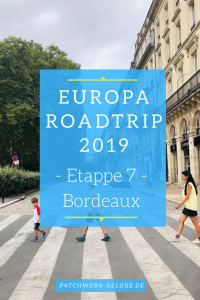 Europa Roadtrip 2019 - Bordeaux