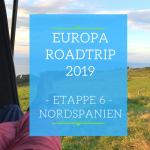 Europa Roadtrip 2019 - Nordspanien