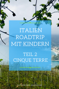 Italien Roadtrip mit Kindern - Teil 2 - Cinque Terre