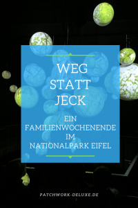 Weg statt jeck - Ein Familienwochenende in der Eifel