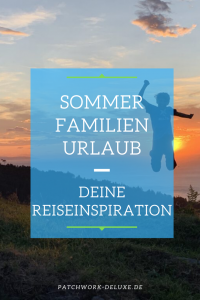 Sommer Familienurlaub Reiseinspiration