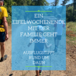 EIn Eifelwochenende mit der Familie