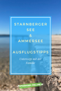 Familien Ausflugtipps Starnberger See und Ammersee